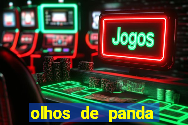 olhos de panda significado espiritual